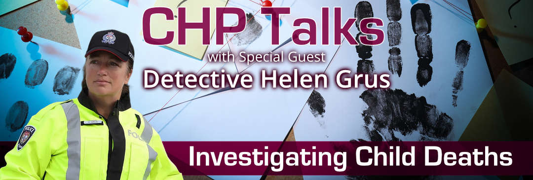 Watch CHP Talks with Special Guest, Detective Helen Grus
